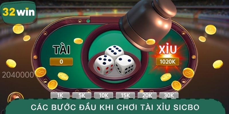 Các bước đầu khi chơi tài xỉu sicbo