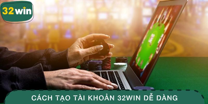 Cách tạo tài khoản 32WIN dễ dàng