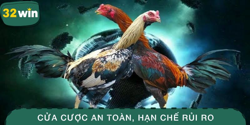 Cửa cược an toàn, hạn chế rủi ro