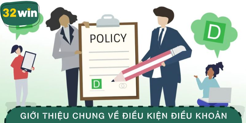 Giới thiệu chung về điều kiện điều khoản cần biết tại 32WIN