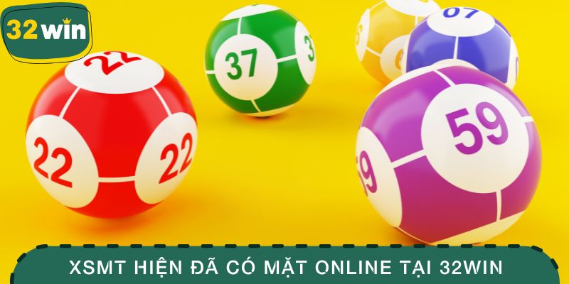 Hình thức xổ số miền Trung hiện đã có mặt online tại 32WIN