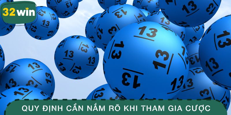 Quy định về luật chơi cơ bản cần nắm rõ khi tham gia cược